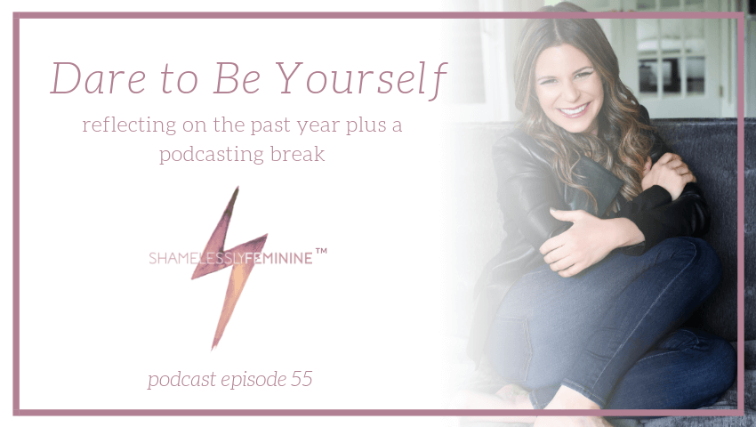 Episode 55: Dare to be Yourself